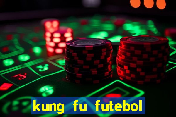 kung fu futebol clube assistir